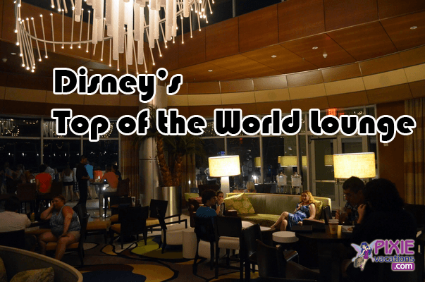 Disney World Review Top of the World Lounge