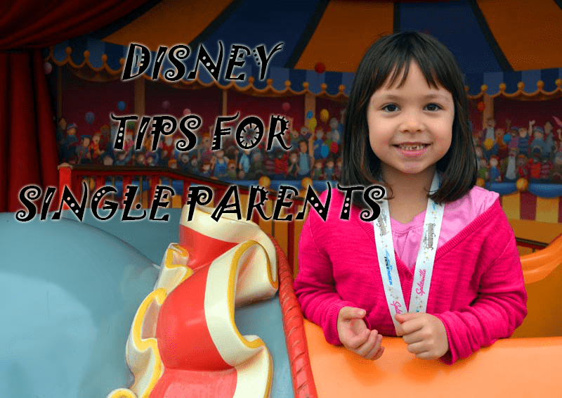 Tips for Single Parents vacationing at Walt Disney World