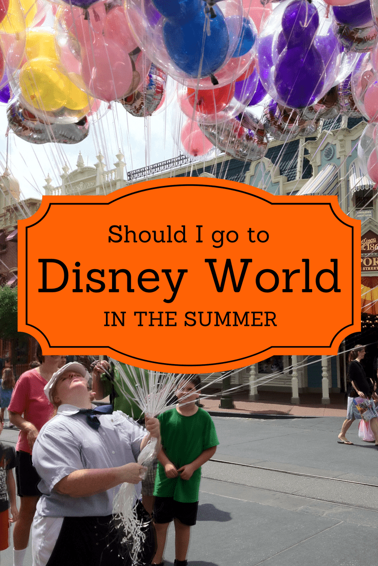 Should I go to Disney World in the Summer?