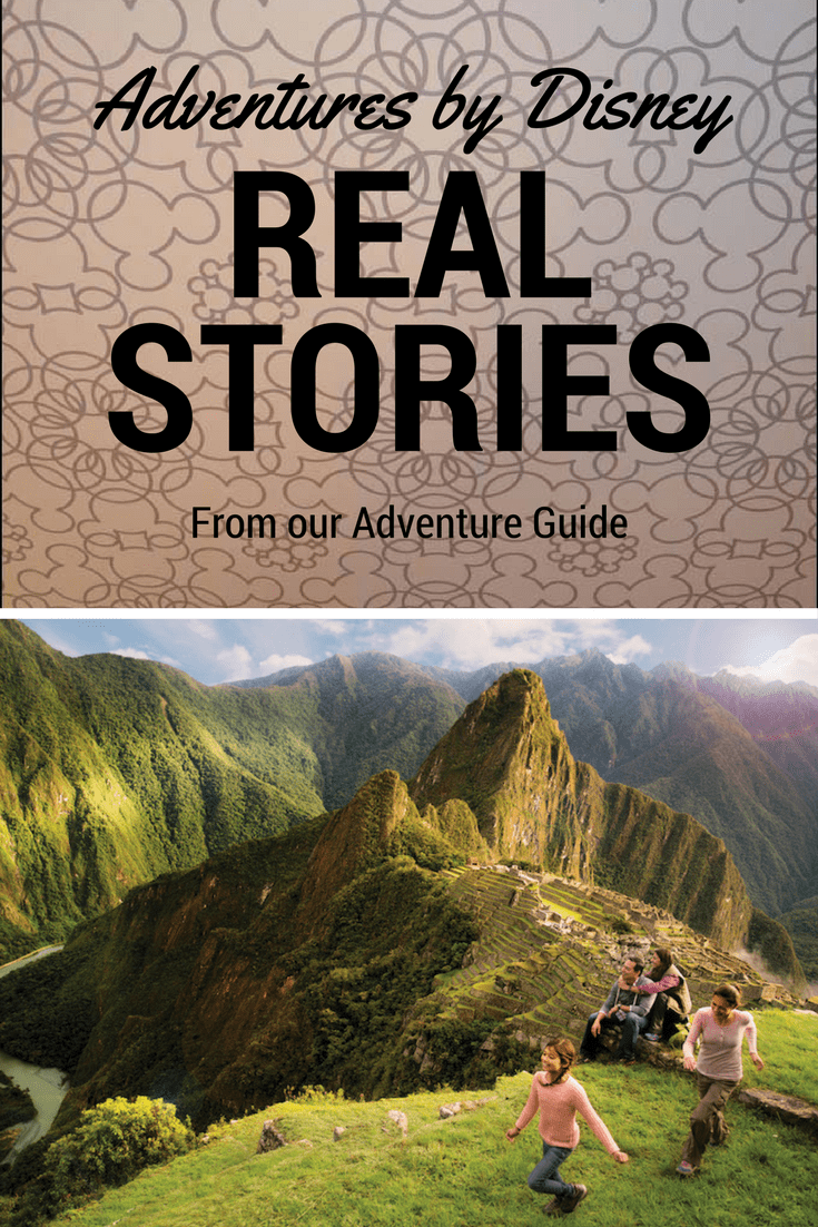 Adventures by Disney real stories from our Disney Adventure Guide