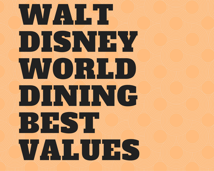 Best Restaurant Values at Walt Disney World - MouseChat.net - Orlando ...